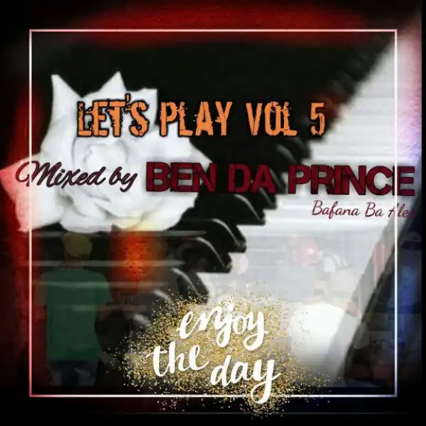 Ben Da Prince - Let’s Play Vol. 5 Mix
